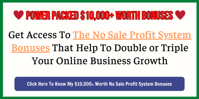 No Sale Profit System Bonuses