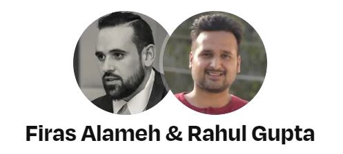 Firas Alameh & Rahul Gupta