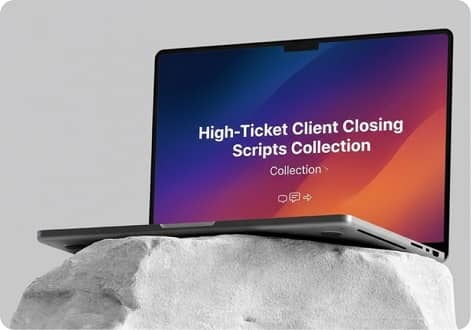 High-Ticket Client Closing Scripts Collection